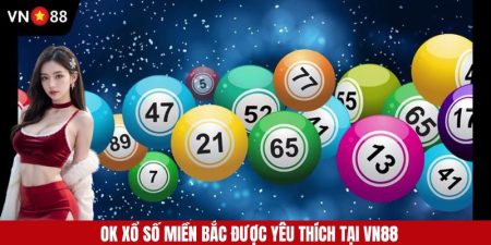 OK Xổ Số Miền Bắc hi88