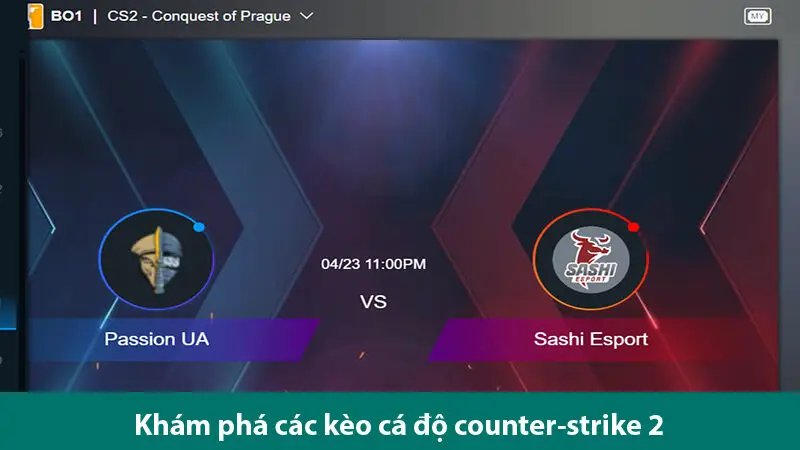 Khám phá các kèo cá độ counter-strike 2 cực kỳ hấp dẫn nhất