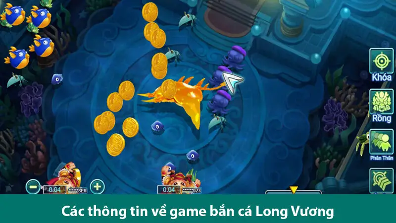 Các thông tin về game bắn cá Long Vương