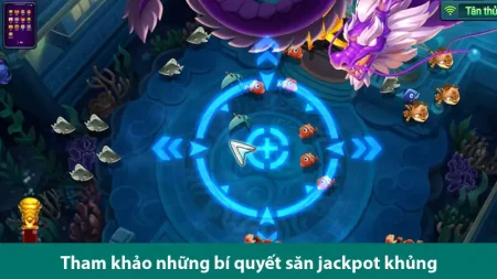 Tham khảo những bí quyết săn jackpot khủng