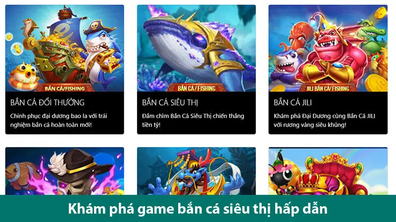 Bắn cá tại siêu thị hiện đang là một trong những trò chơi giải trí phổ biến nhất trên thị trường